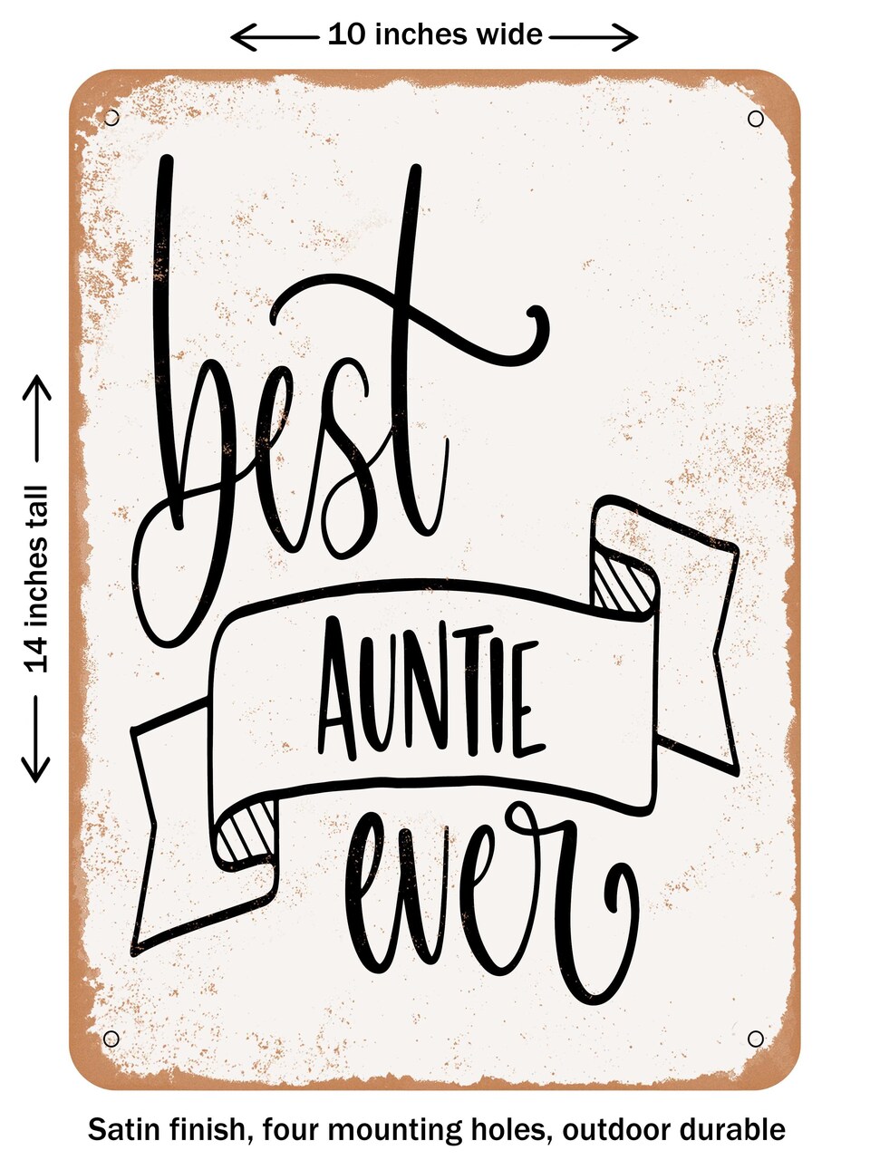 DECORATIVE METAL SIGN - Best Auntie Ever - Vintage Rusty Look
